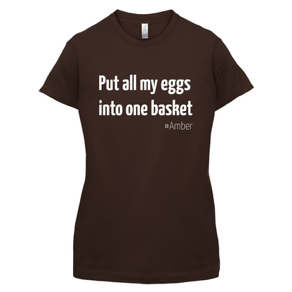 All My Eggs In One Basket T Shirt