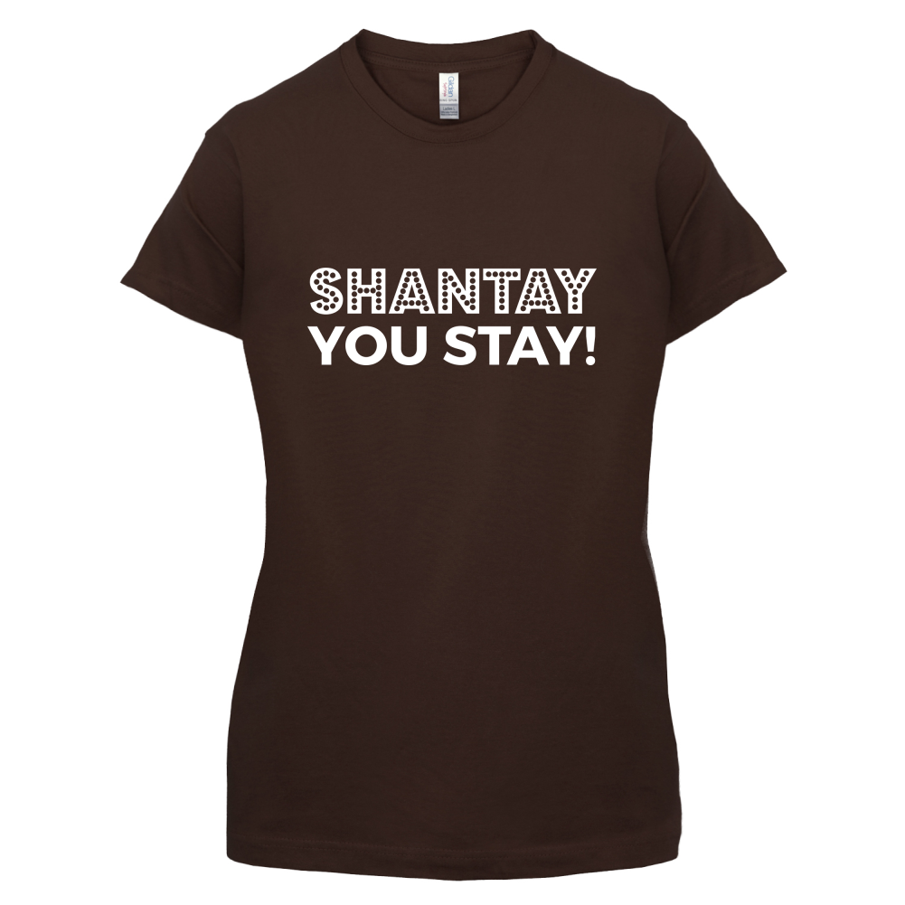 Shantay You Stay T Shirt
