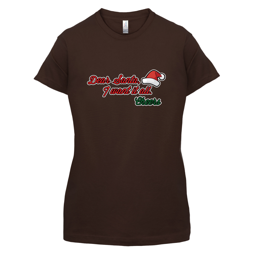Santa I Want It All T Shirt