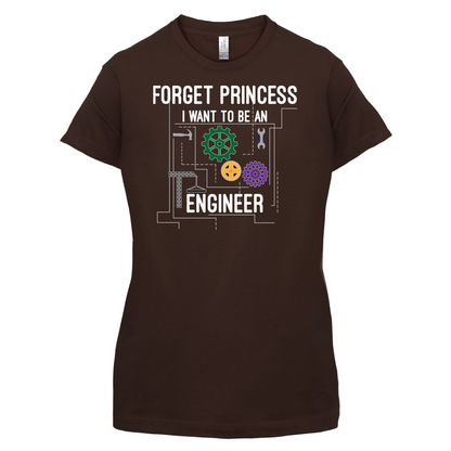 Forget Princess Engineer T Shirt