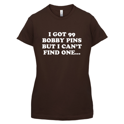 I've Got 99 Bobby Pins T Shirt