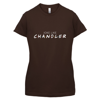 Joke Lke Chandler T Shirt