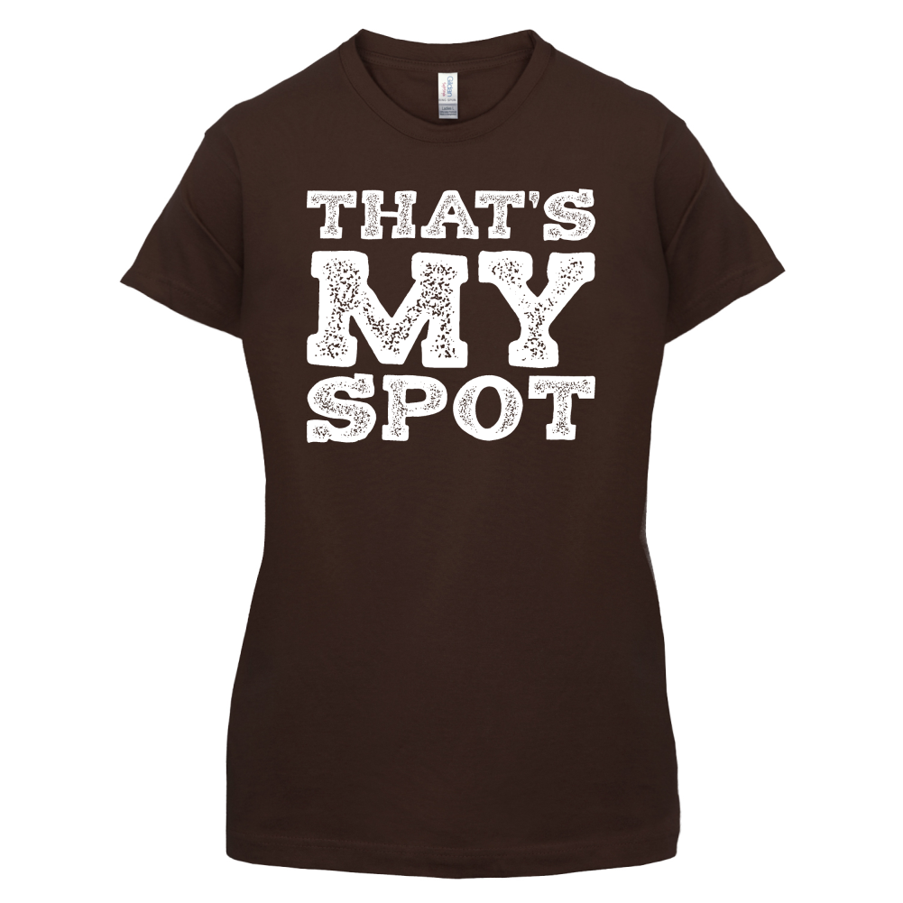 That's My Spot T Shirt