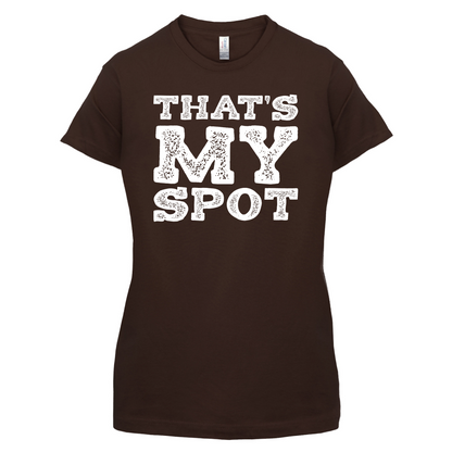 That's My Spot T Shirt
