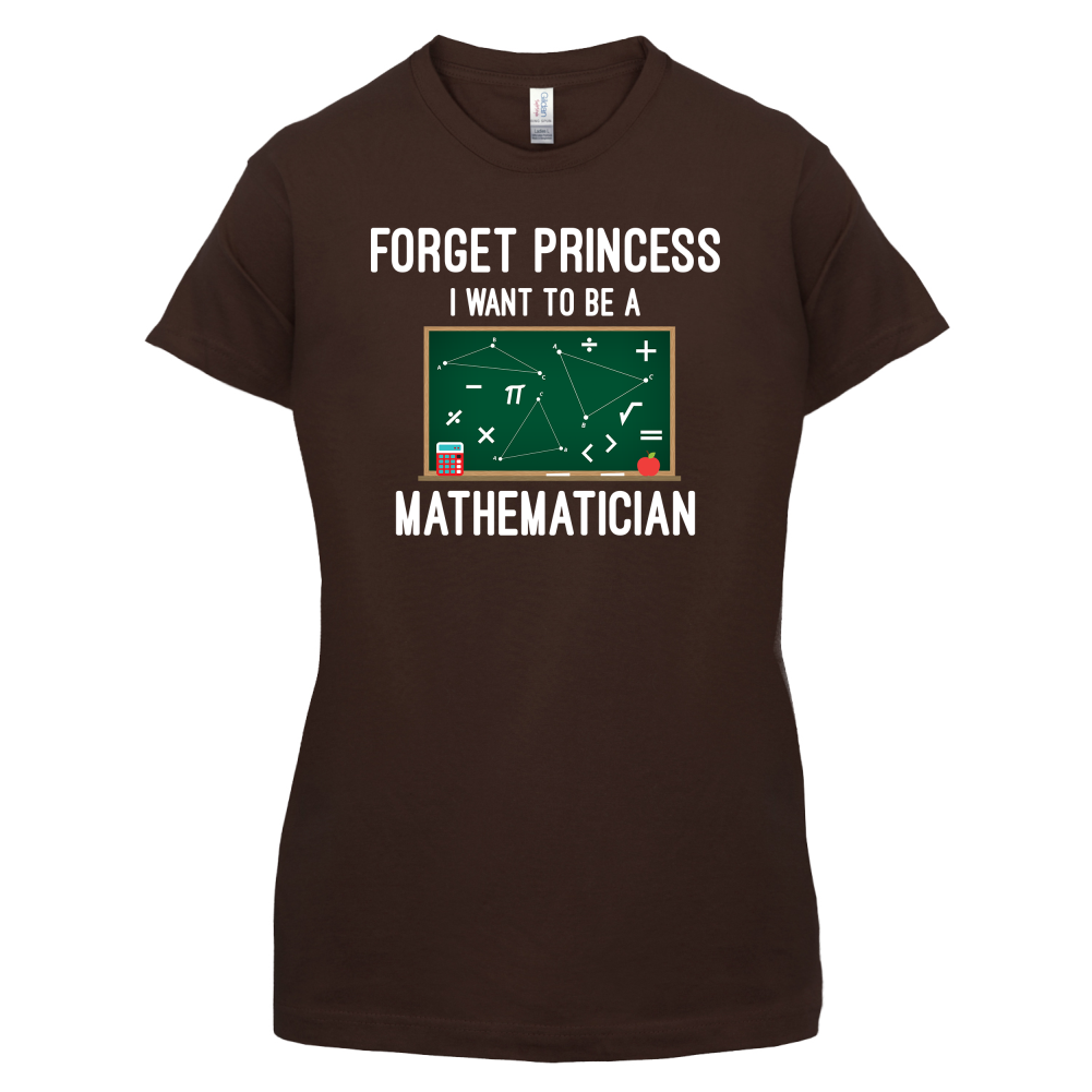Forget Princess Maths T Shirt