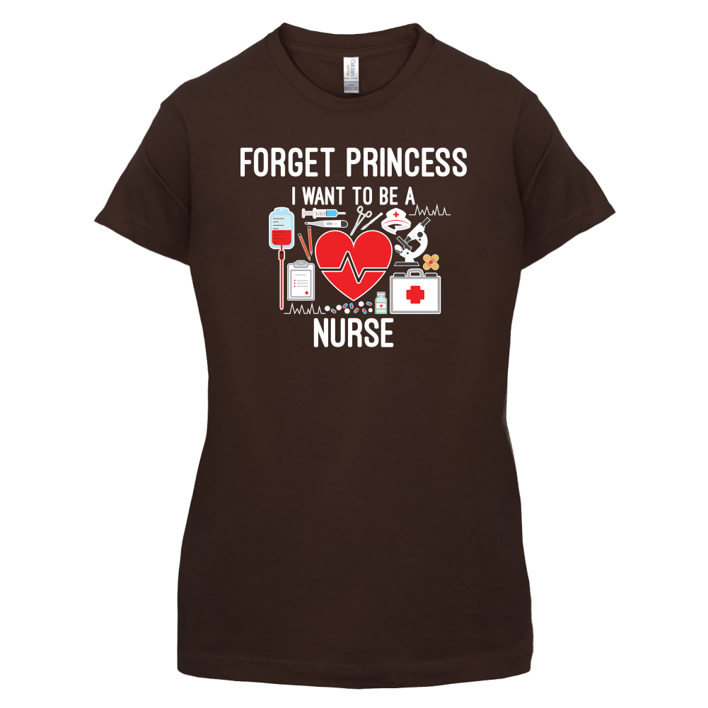 Forget Princess Nurse T Shirt