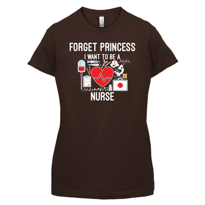 Forget Princess Nurse T Shirt