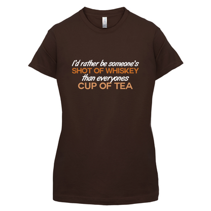 I'd Rather Be A Shot Of Whiskey T Shirt