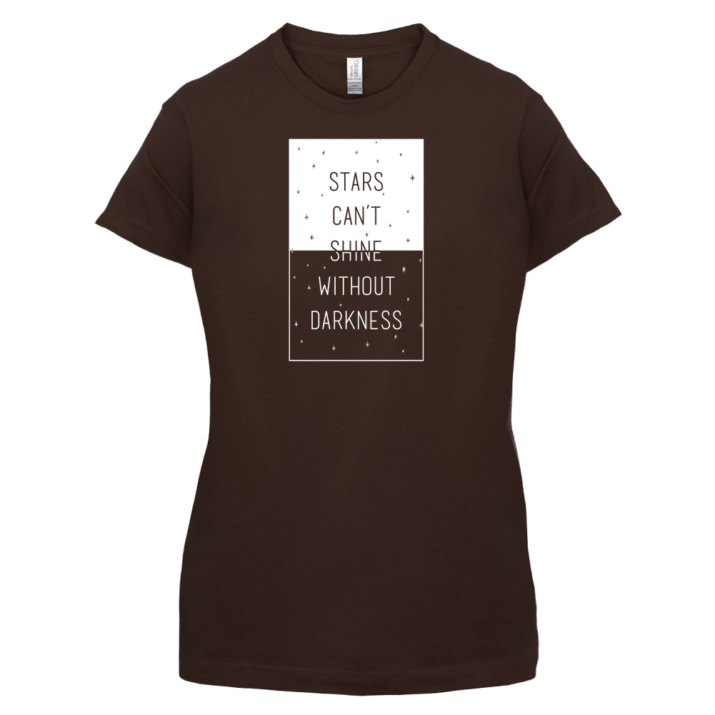 Stars Can't Shine Without Darkness T Shirt
