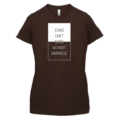 Stars Can't Shine Without Darkness T Shirt