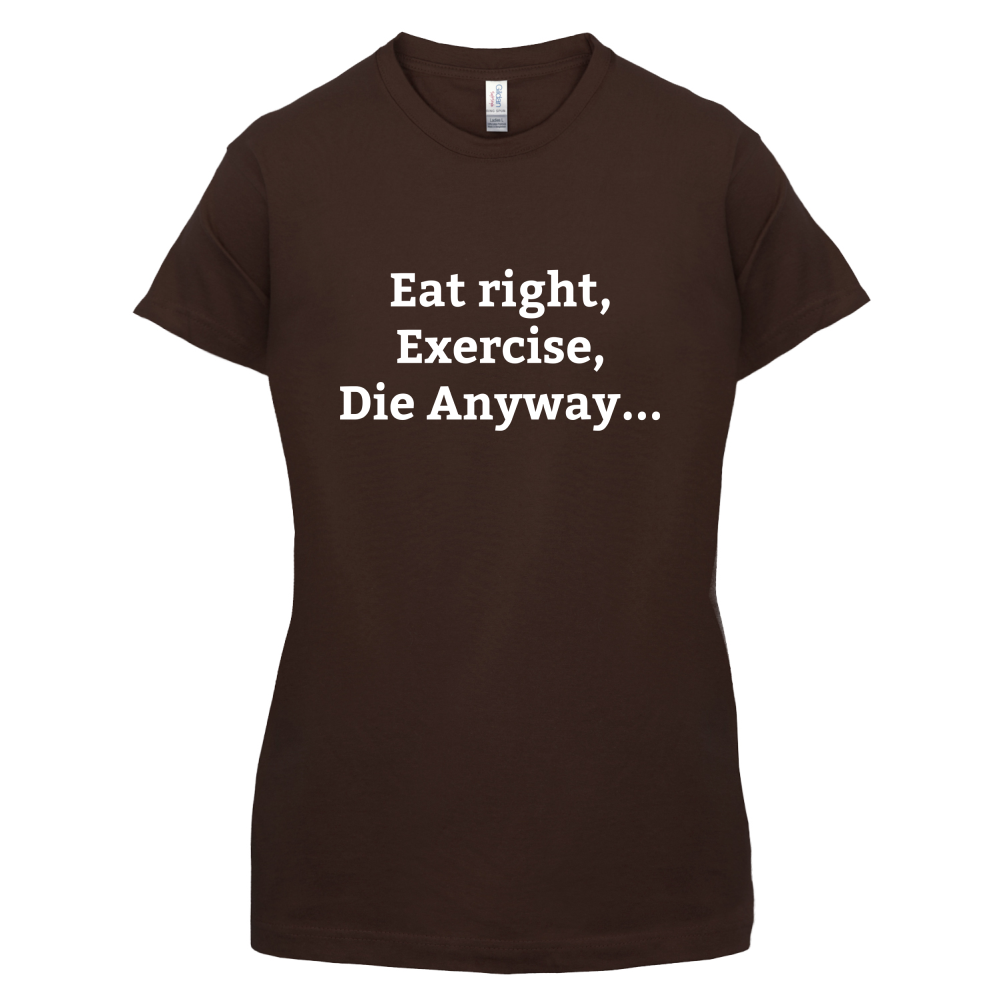 Eat Sleep Exercise Die T Shirt