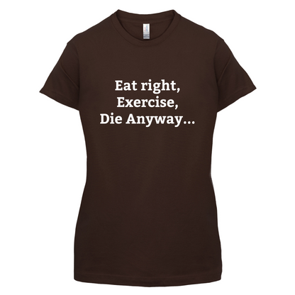 Eat Sleep Exercise Die T Shirt