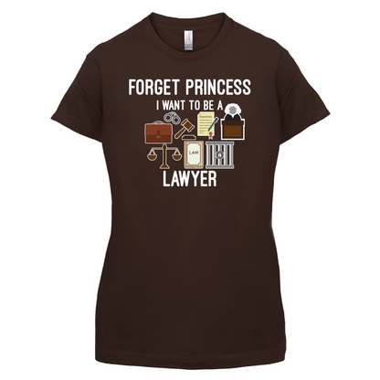 Forget Princess - Lawyer T Shirt