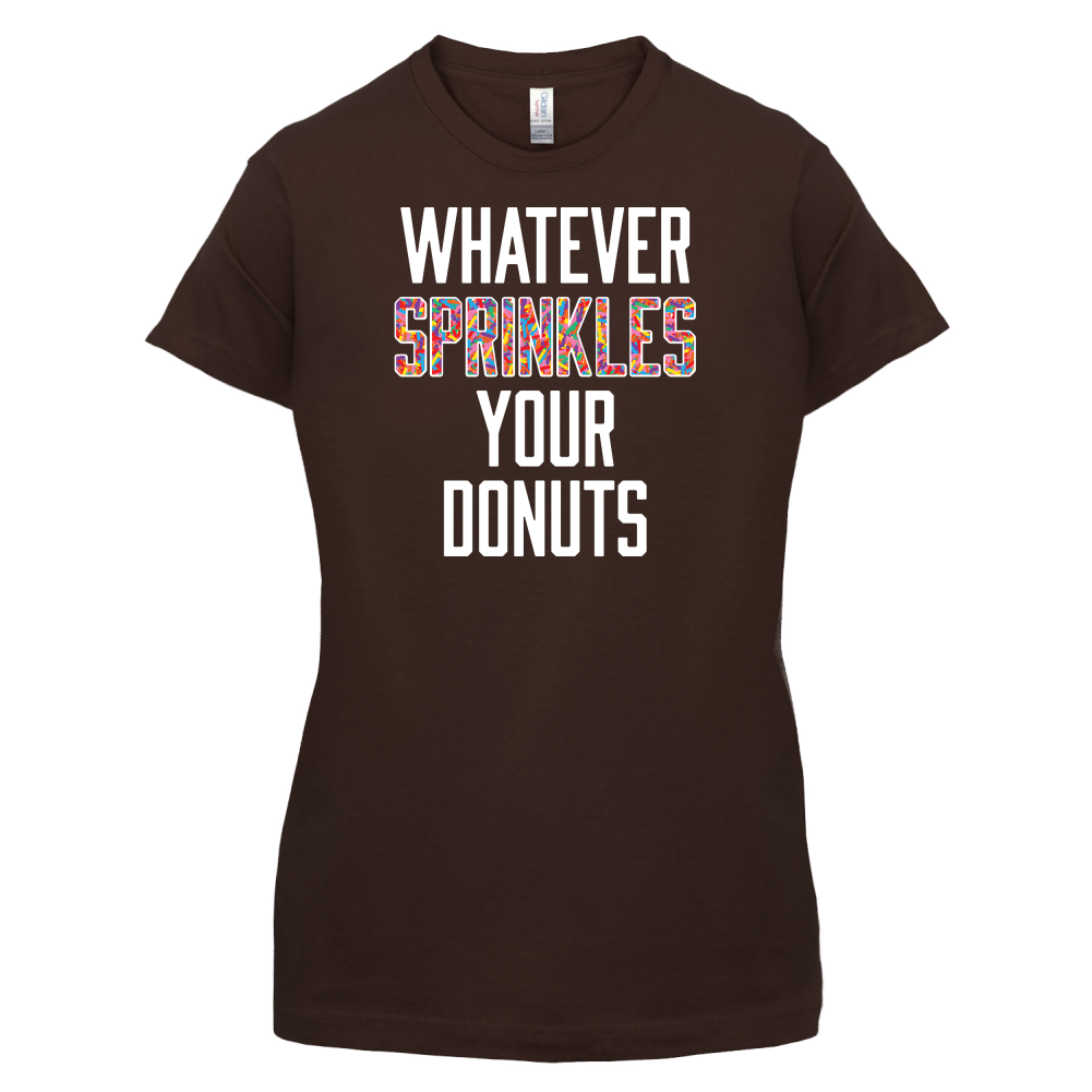 Whatever Sprinkles Your Donuts T Shirt