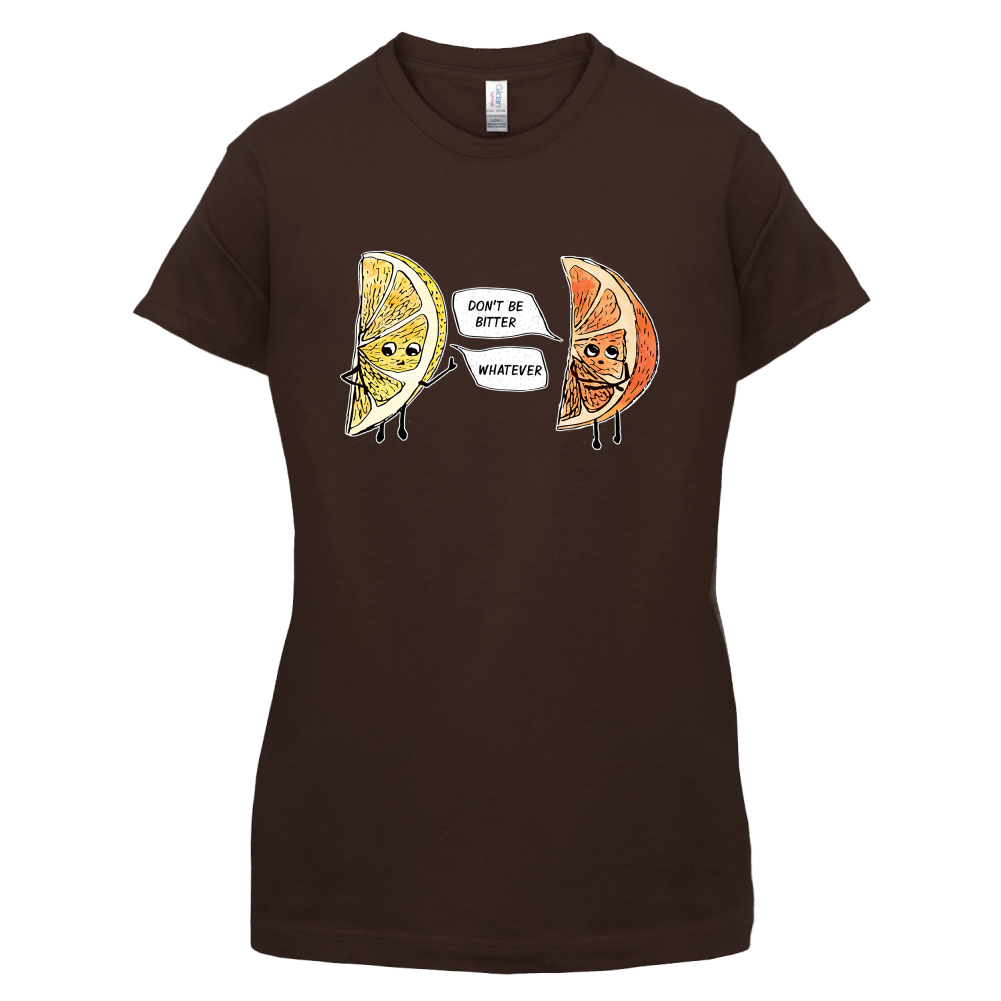 Don't Be Bitter T Shirt