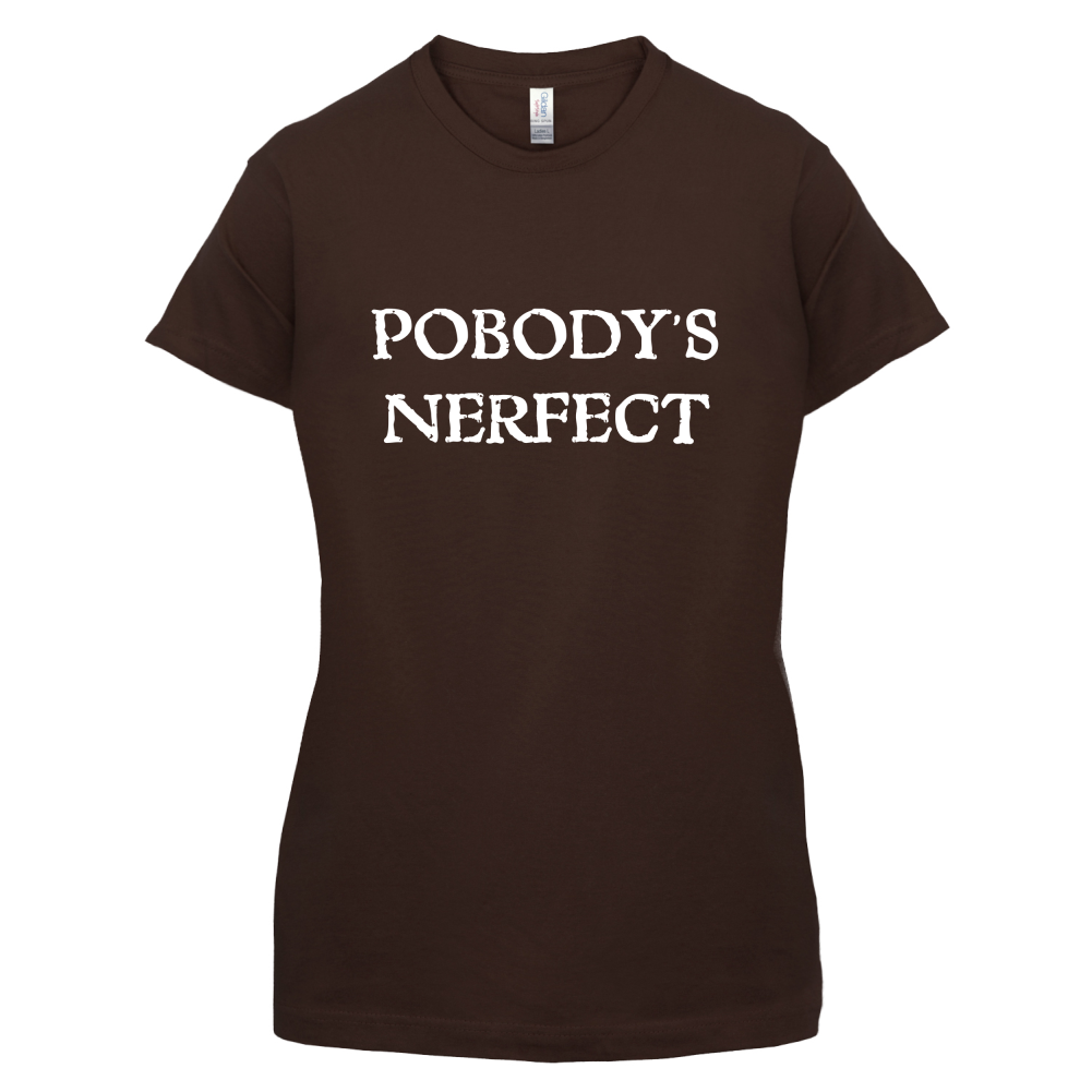 Pobody's Nerfect T Shirt