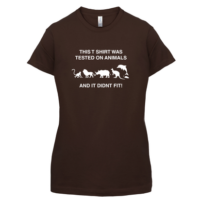 Tested On Animals Did Not Fit T Shirt