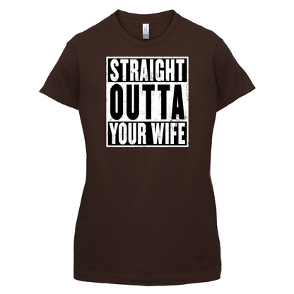 Straight Outta Your Wife T Shirt