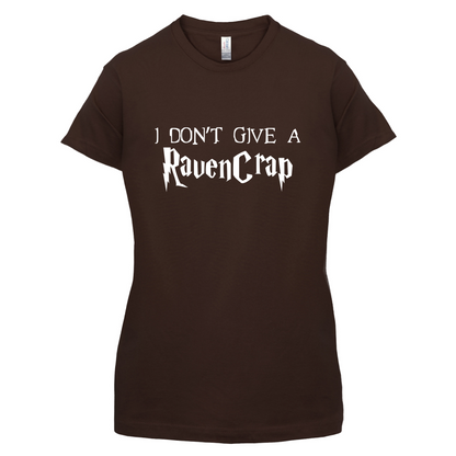 Don't Give A Ravencrap T Shirt