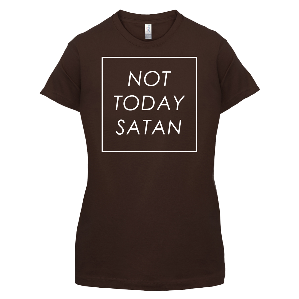 Not Today Satan T Shirt