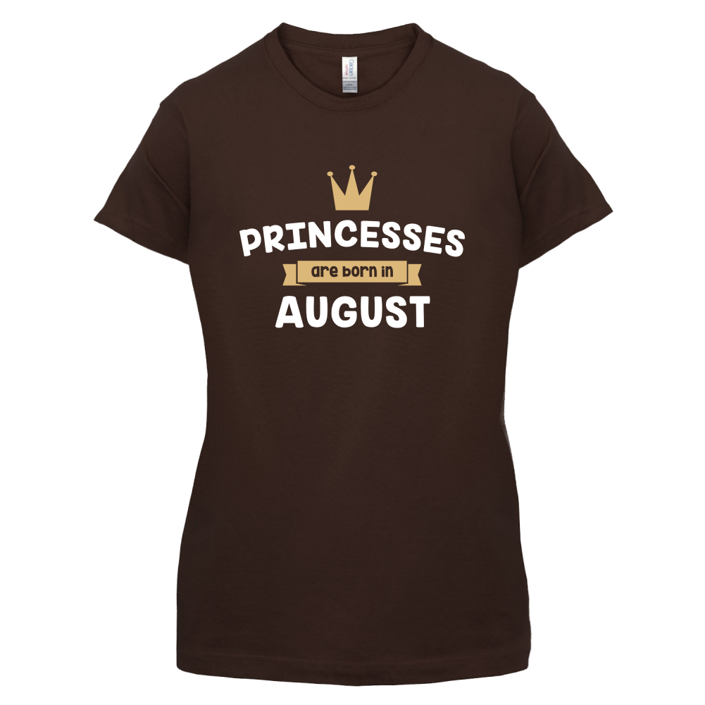Princesses Are Born In August T Shirt