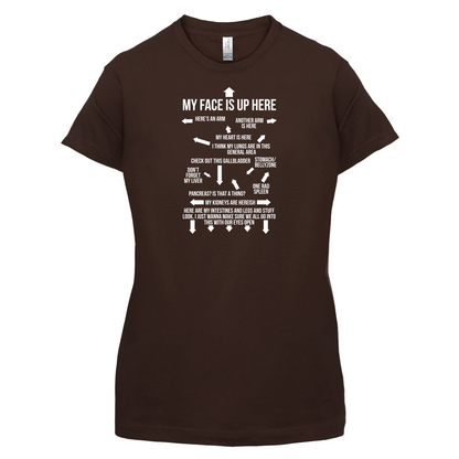 My Face Is Up Here T Shirt