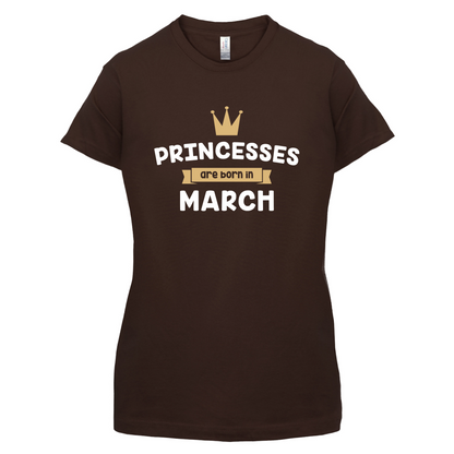 Princesses Are Born In March T Shirt