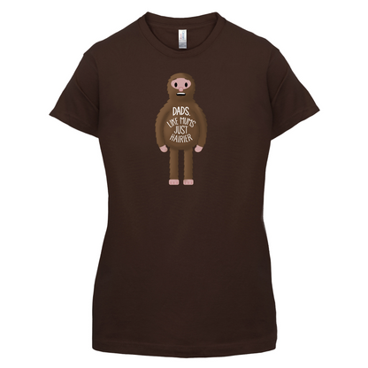 Dads-Hairier Mums T Shirt