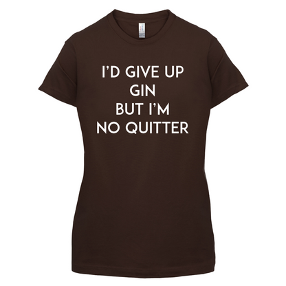 I'd Give Up Gin T Shirt
