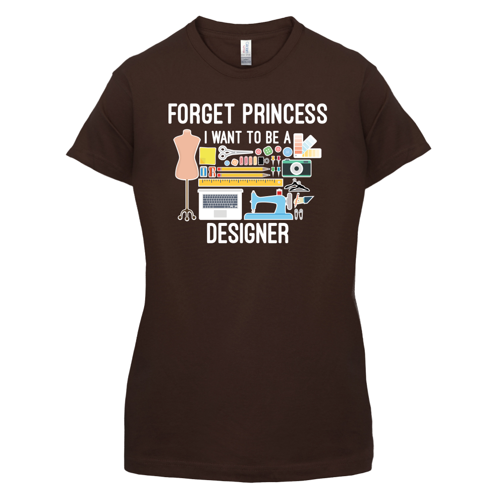 Forget princess - Designer T Shirt