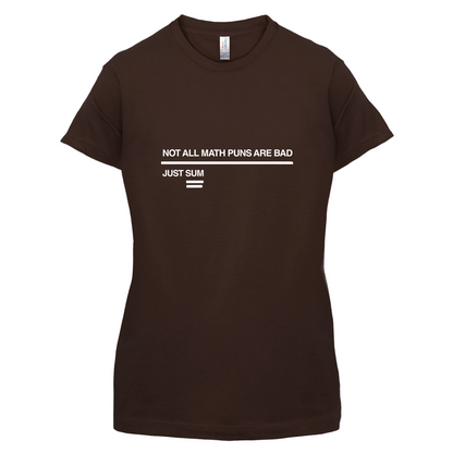 Not All Math Puns Are Bad T Shirt
