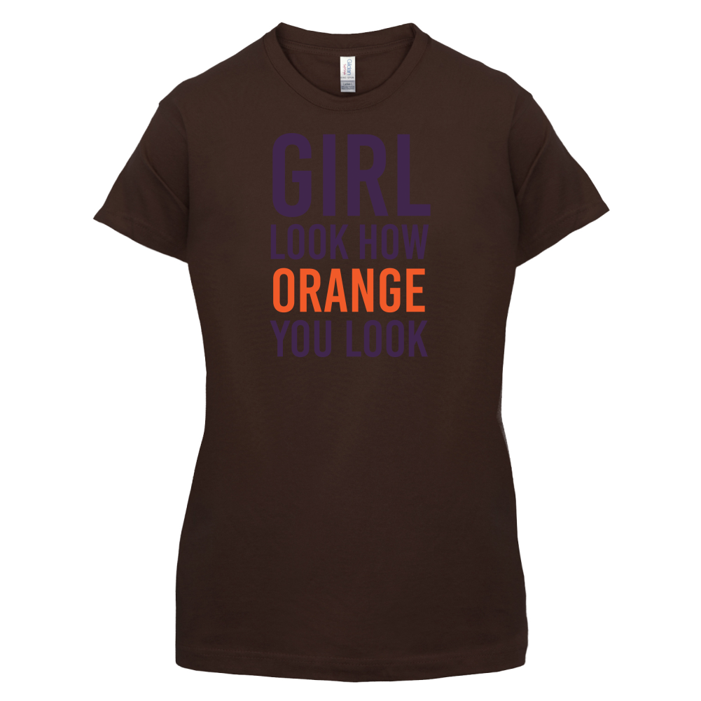 Look How Orange You Look T Shirt