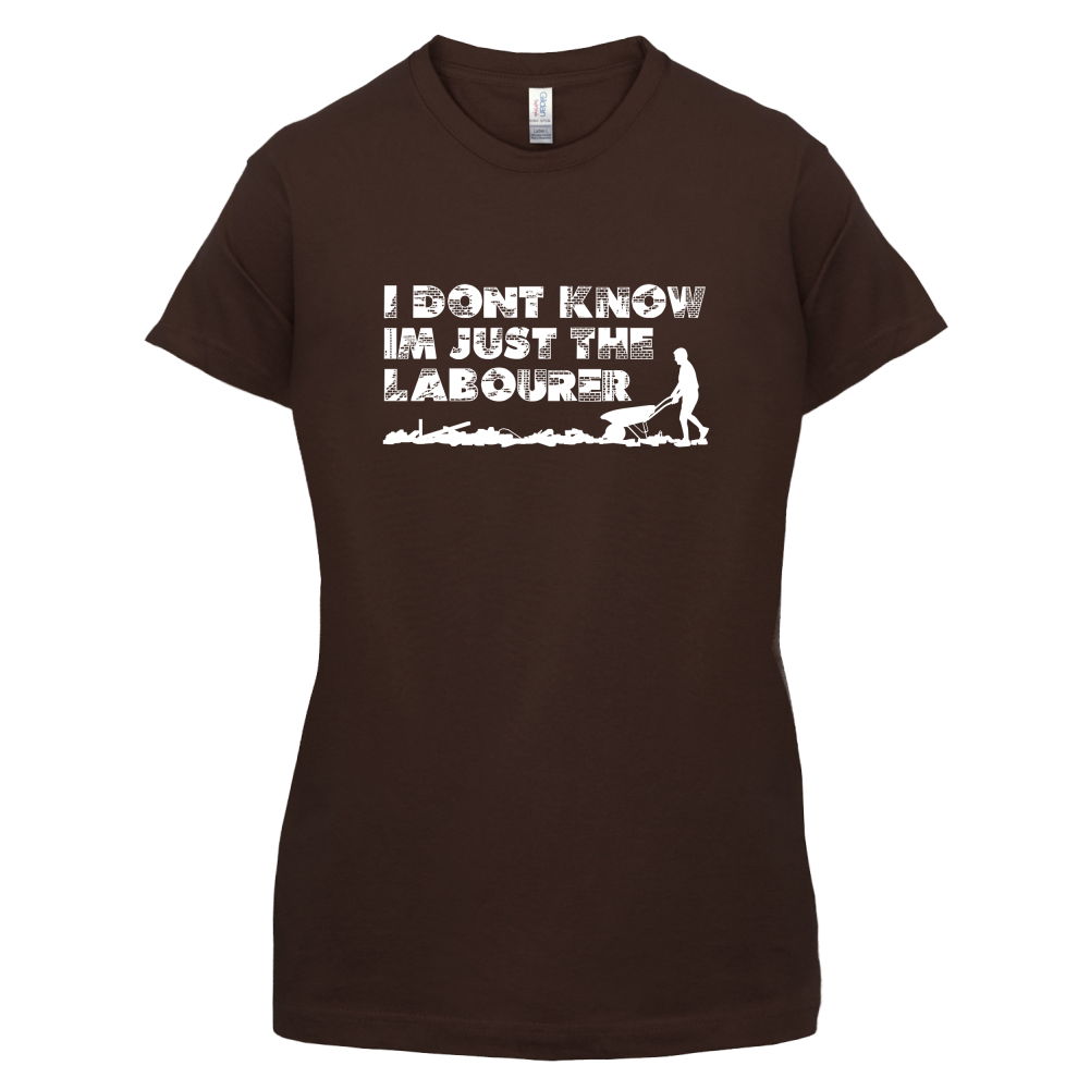 I'm Just The Labourer T Shirt