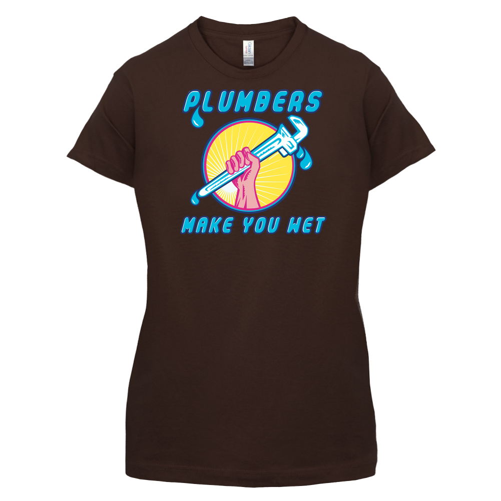 Plumbers Make You Wet T Shirt