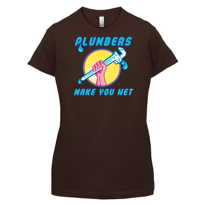 Plumbers Make You Wet T Shirt