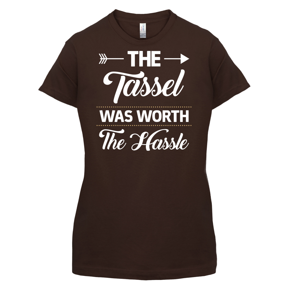 The Tassel Was Worth The Hassle T Shirt