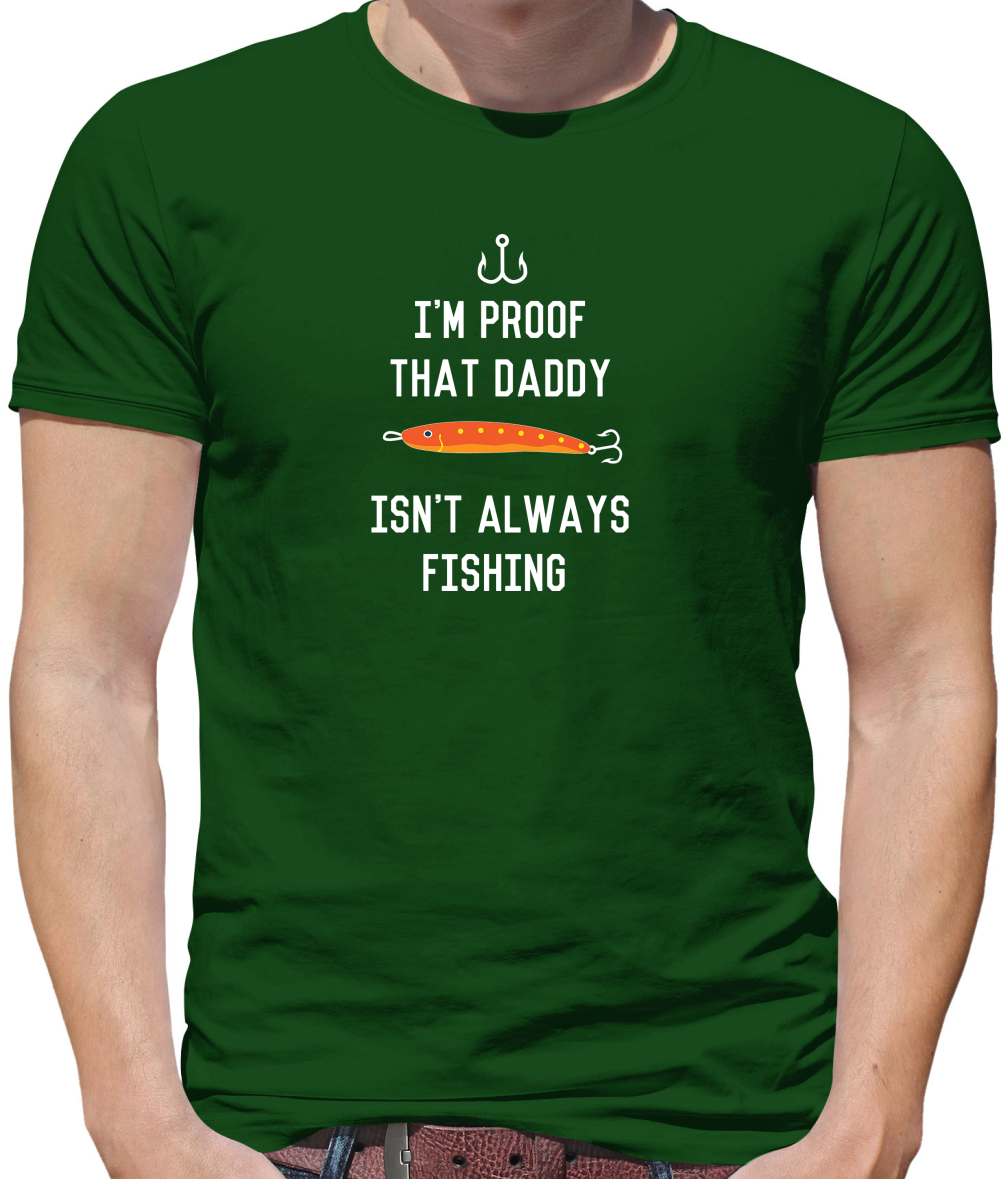 I'm Daddy Isn't Fishing  T Shirt