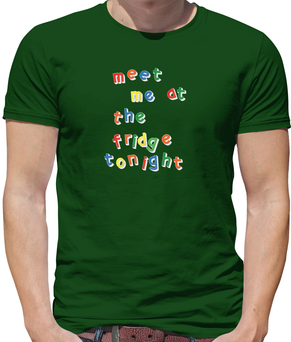 Meet Me At The Fridge T Shirt
