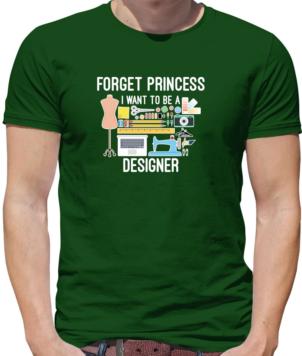 Forget princess - Designer T Shirt