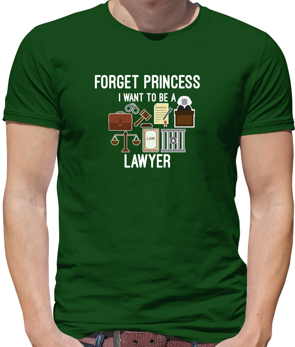 Forget Princess - Lawyer T Shirt
