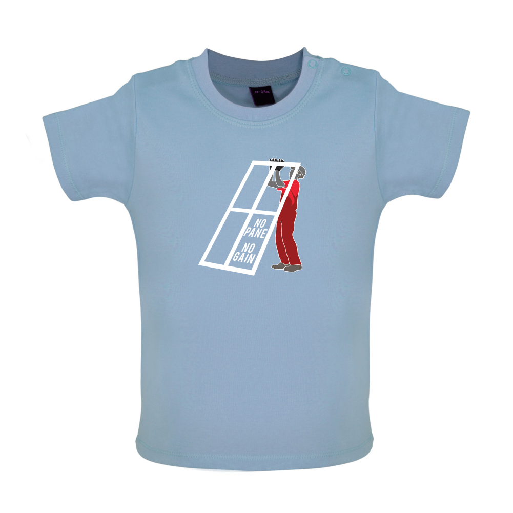 No Pane No Gain Baby T Shirt
