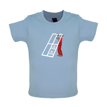 No Pane No Gain Baby T Shirt