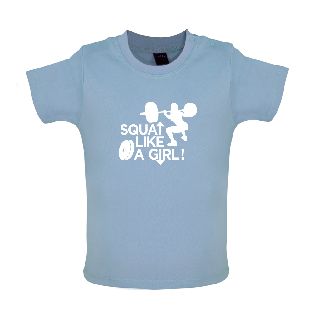 Squat Like A Girl Baby T Shirt