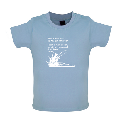 Fishing - He'll Drink Beer All Day Baby T Shirt