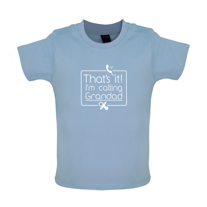 I'm Calling Grandad Baby T Shirt
