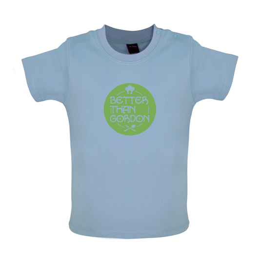 Better Than Gordon Baby T Shirt