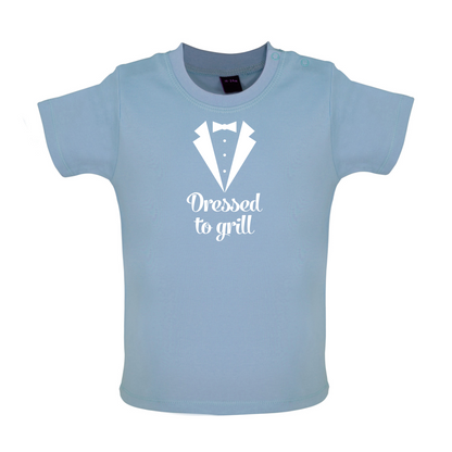 Dressed To Grill Baby T Shirt