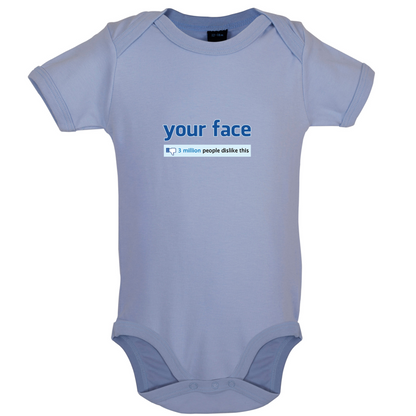 Your Face Dislike Baby T Shirt