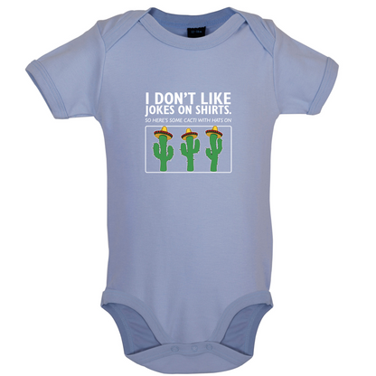 Don't Like Jokes Here's A Cactus Baby T Shirt