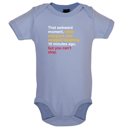That Awkward Moment When Everyone Stopped Laughing Baby T Shirt